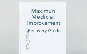 What Is Maximum Medical Improvement? Know When Your Recovery Is Official